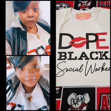 Load image into Gallery viewer, DOPE Black Social Worker