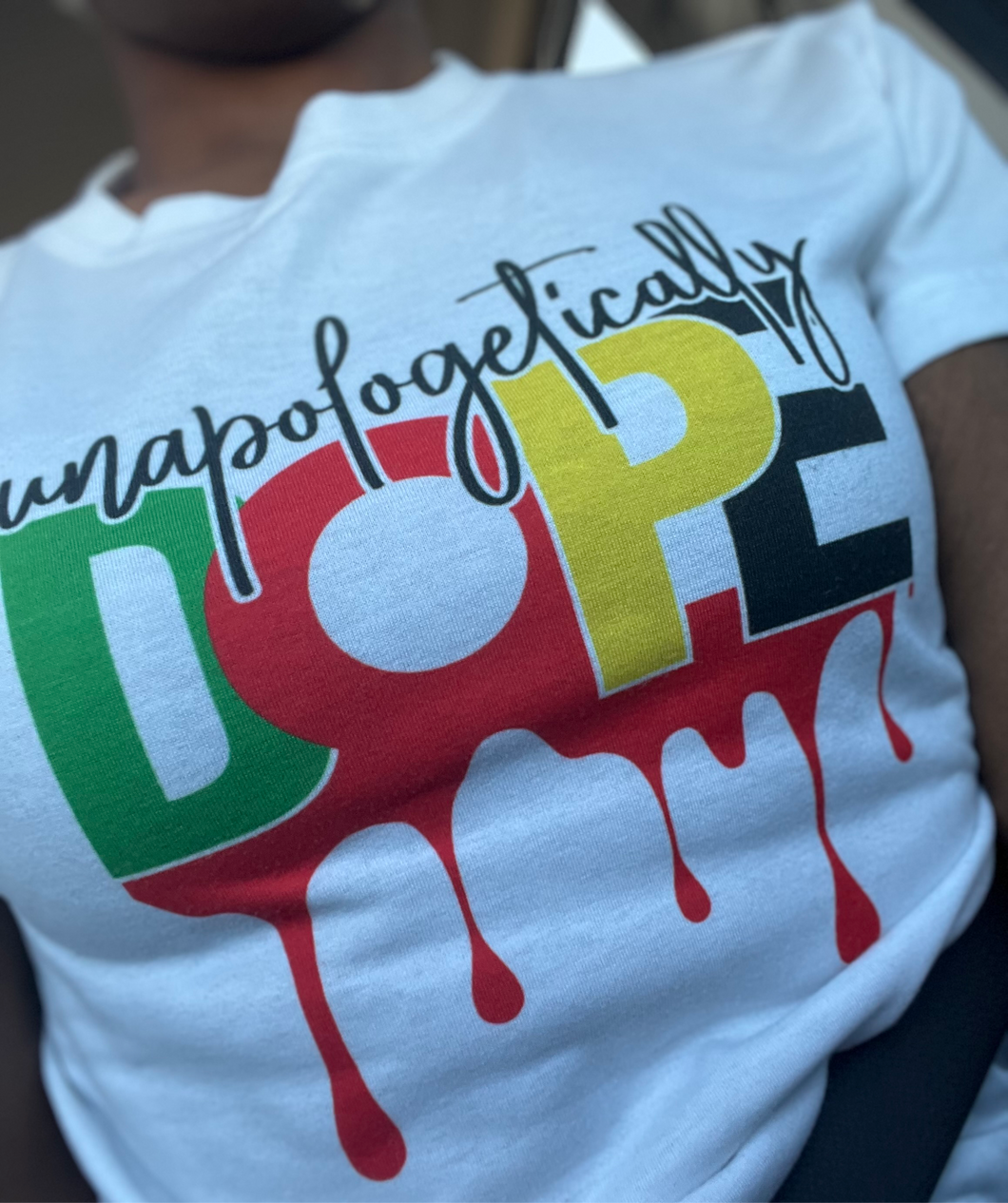 Unapologetically DOPE Tee