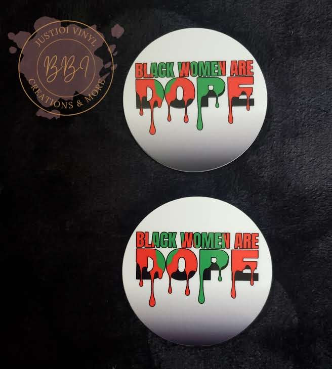 Black Women are DOPE Button